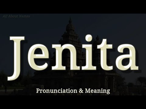 Jenita - Pronunciation and Meaning