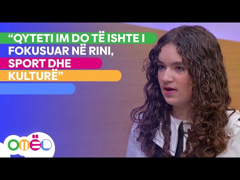 “Qyteti im do të ishte i fokusuar në rini, sport dhe kulturë”