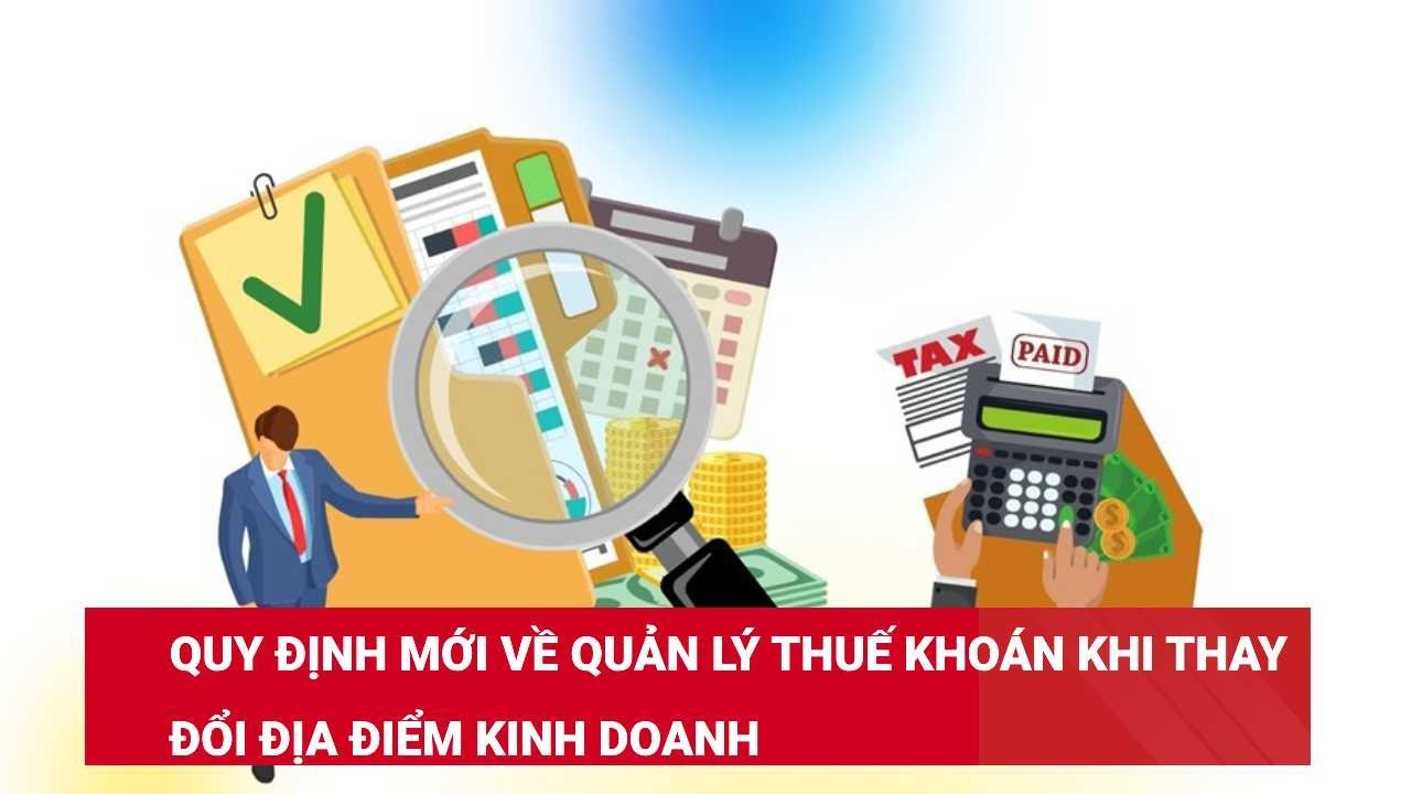 Quy định mới về quản lý thuế khoán khi thay đổi địa điểm kinh doanh