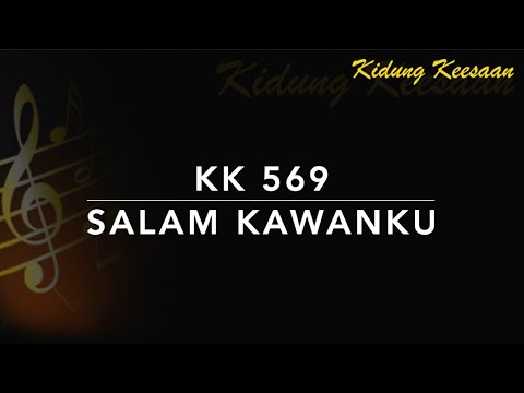 KK 569 Salam Kawanku (Shalom chaverim) - Kidung Keesaan