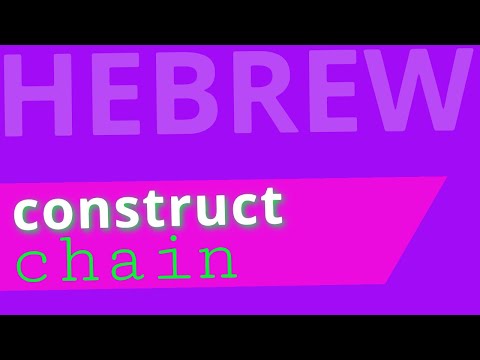 Construct Chain - Lecture 10 - Beginning Biblical Hebrew