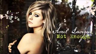 Avril Lavigne - Not Enough (Rock Version)