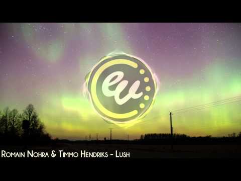 Romain Nohra & Timmo Hendriks - Lush (Original Mix)