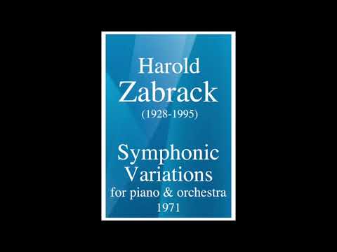 Harold Zabrack (1928-1995) Symphonic Variations for piano and orchestra (1971)