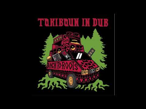 MBLP040/Back to Roots - TOKIBOUN IN DUB