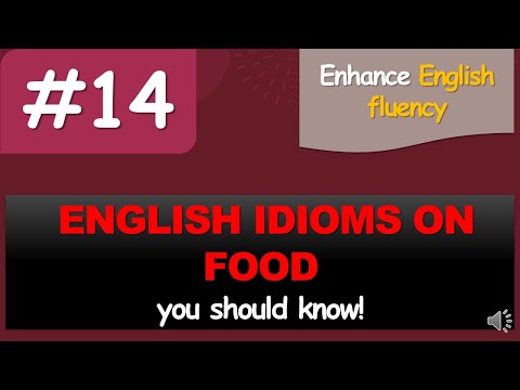 How to use the word FOOD idioms in daily English communication?