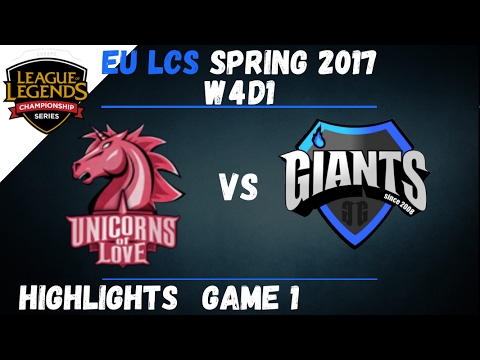 UOL vs GIA Highlights Game 1 EU LCS 2017 Spring W4D1 Unicorns Of Love vs Giants
