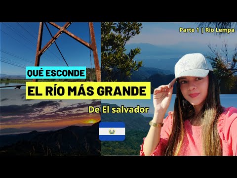Recorriendo TODO el Río Lempa 🌊🇸🇻 Lo que POCOS han visto