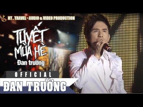 Tuyết mùa hè - Đan Trường