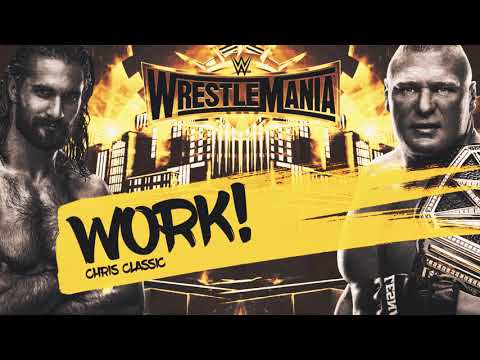 WWE WrestleMania 35 Official Theme Song ● "Work"