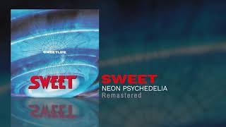 Sweet - Neon Psychedelia (Remastered)