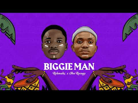 Rehmahz x Oba Reengy   Biggie Man (Official Audio)