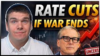 Rate CUTS if War Ends?