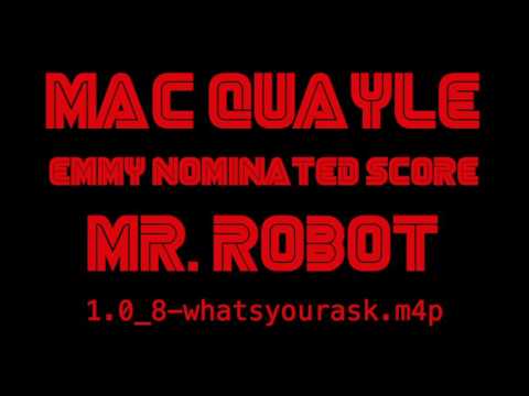 Mac Quayle - Emmy Nominated Score - Mr. Robot "1.0_8-whatsyourask.m4p"