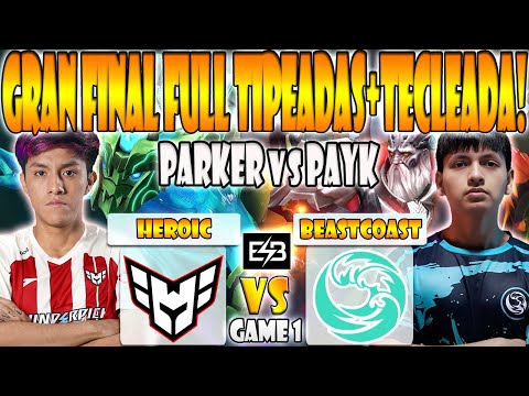 HEROIC VS BEASTCOAST BO5[GAME 1]GRAN FINAL-PARKER, SCOFIELD VS PAYK-ESL ONE BANGKOK 2024:SA-DOTA-ESB