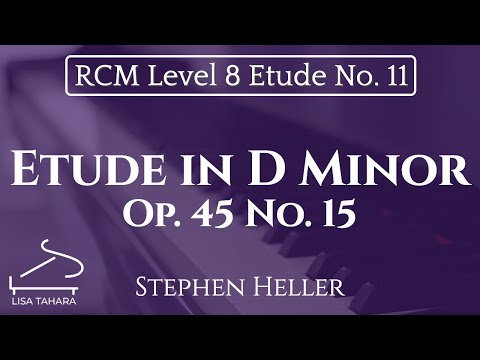 Etude in D Minor, Op. 45 No. 15 by Stephen Heller (RCM Level 8 Etude 2015 Piano Celebration Series)