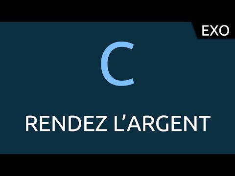 Exo C 2 rendez l argent