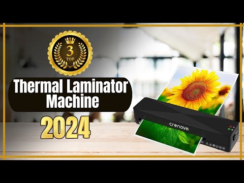 Top 3 Best Thermal Laminator: Expert Reviews & Recommendations 🌟Best Laminator Machine