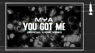 Mya - You Got Me Part II [Lyric Video]