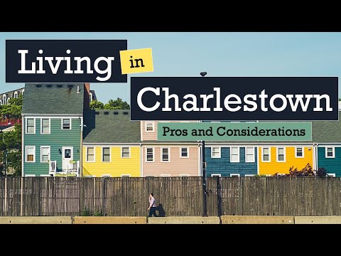 Living in Charlestown, Boston, MA - Pros and Considerations