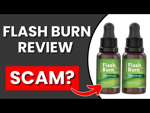 Flash Burn Review - Does It Really Work Or A Scam? FIND OUT!