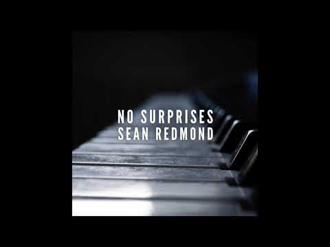 Sean Redmond - No Surprises (Originally Performed By Radiohead)
