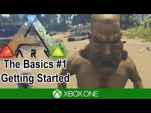 Ark Xbox One Gameplay - The Basics #1 - Getting Started