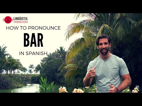 How To Pronounce Bar in Spanish