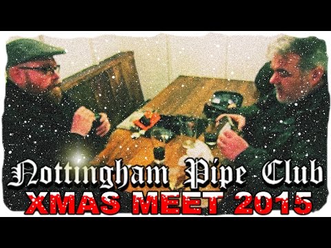Nottingham Pipe Club - Xmas Meet 2015