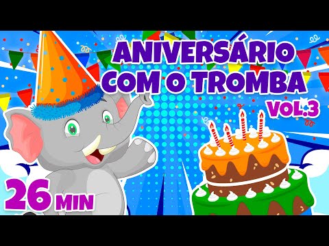 Aniversário com o Tromba Vol. 3 - Giramille 26 min | Desenho Animado Musical