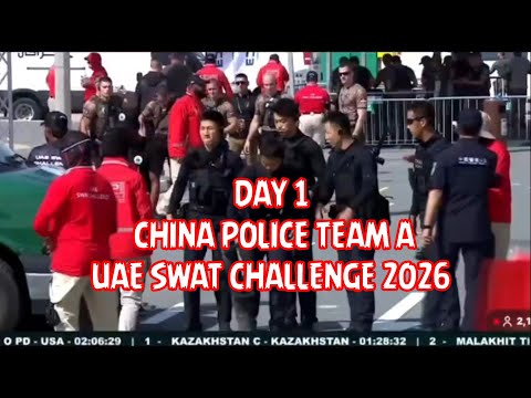 Day 1 CHINA POLICE TEAM A UAE SWAT CHALLENGE 2026‼️‼️#uaeswatchallenge2026