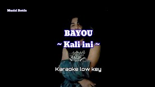 Download lagu BAYOU - Kali ini (karaoke) @erolldrunkers mp3
