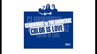 Clubworxx vs The Monsterz ‎– Color Is Love (Main Mix)