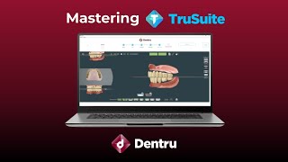 Mastering TruSuite: DenTRU