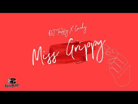 DJ Taffy X Candy - Miss grippy