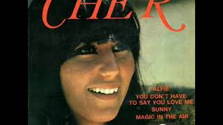 Cher -  You Don&#39;t Have Say You Love Me  (Io che non vivo senza te)