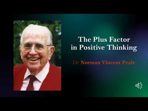 The Plus Factor in Positive Thinking - Dr Norman Vincent Peale