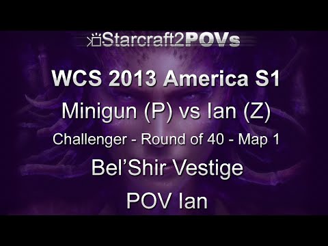 SC2 HotS - WCS 2013 AM S1 CL - Minigun vs Ian - Ro40 - Map 1 - Bel'Shir Vestige - Ian
