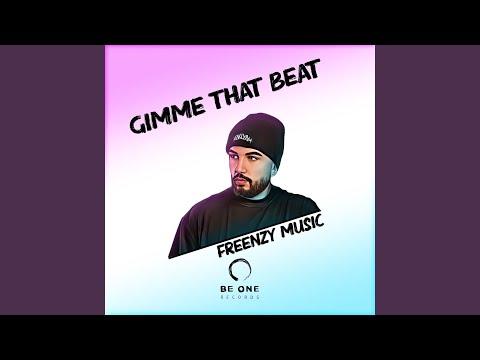 Gimme That Beat (Original Mix)