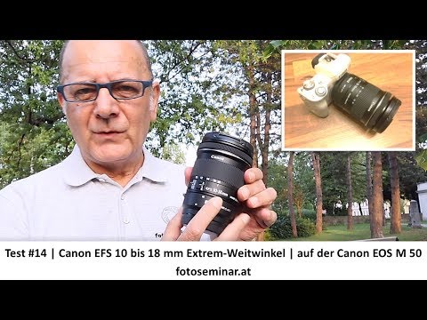 fotoseminar.at - Test #14 | Das Ultra Weitwinkel EFS 10 bis 18 mm STM auf der Canon EOS M 50