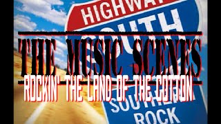 THE MUSIC SCENES - ROCKIN' THE LAND OF THE COTTON