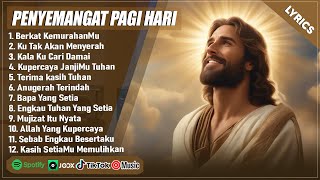 Download lagu LAGU ROHANI PENYEMANGAT PAGI HARI - BERKAT KEMURAHANMU || LAGU ROHANI KRISTEN TERBARU 2025 (LIRIK) mp3
