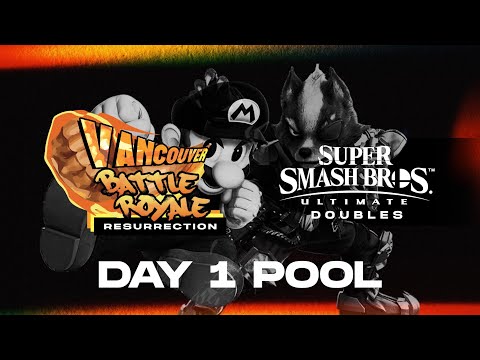 Smash Bros Ultimate Doubles | Day 1 Pool | Vancouver Battle Royale: Resurrection
