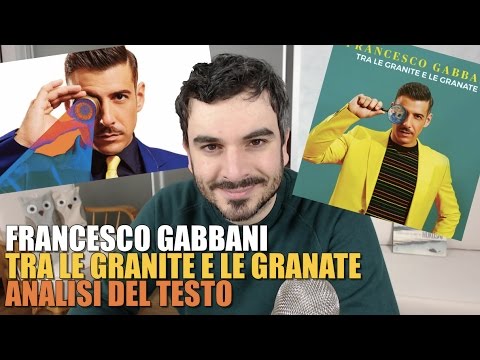 Tra Le Granite E Le Granate, Francesco Gabbani - Analisi del testo