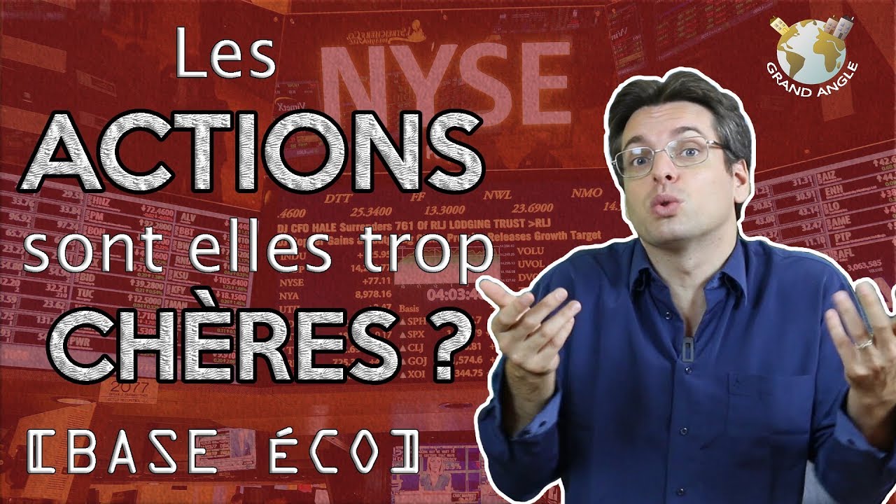 [BASE ÉCO] Pourquoi dit on que les actions sont chères ?