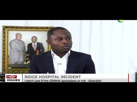 I don't care if the GRNMA apologises or not - Health Minister Akandoh