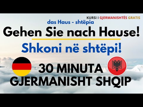 30 Minuta Fjale dhe Shprehje Gjermanisht - Shqip A1 A2 B1 B2