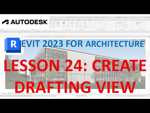 REVIT 2023 ARCHITECTURE: LESSON 24 - CREATE DRAFTING VIEW
