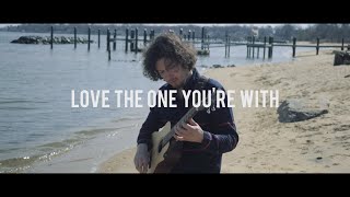 Love The One You're With (Peter Aristone Cover)