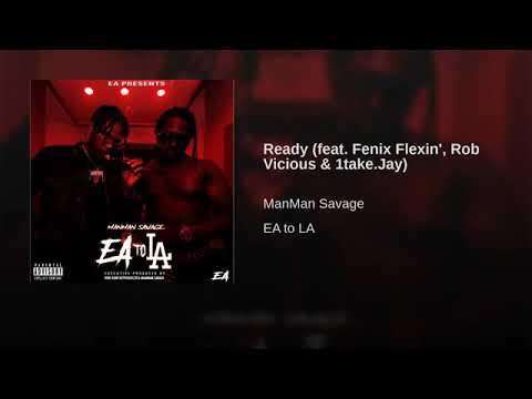 ManMan Savage ft. Fenix Flexin, Rob Vicious and 1TakeJay - "Ready" (Official Audio)